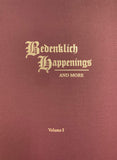Bedenklich Happenings and More, Volume I