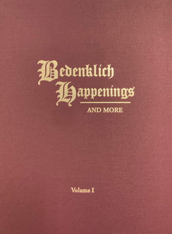 Bedenklich Happenings and More, Volume I