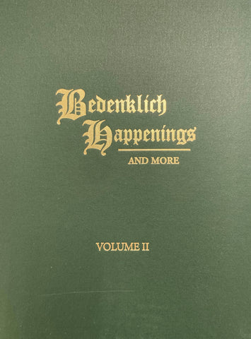 Bedenklich Happenings and More, Volume II