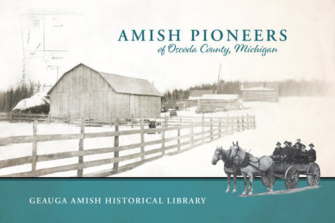 Amish Pioneers of Oscoda County, Michigan