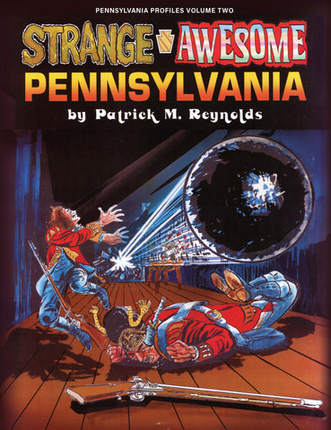 Pennsylvania Profiles, Volume 2: Strange, Awesome Pennsylvania
