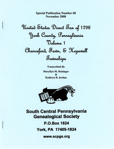 United States Direct Tax of 1798 for York Co., PA – Volume 1: Chanceford, Fawn, and Hopewell Townships