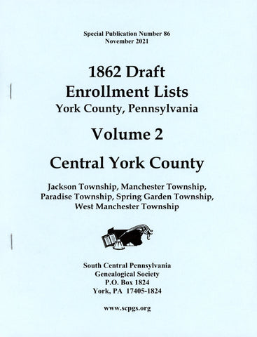 1862 Draft Enrollment Lists York County, PA – Volume 2: Central York County