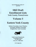 1862 Draft Enrollment Lists York County, PA – Volume 3: Eastern York County