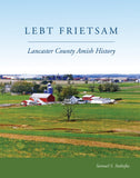 Lebt Frietsam: Lancaster County Amish History