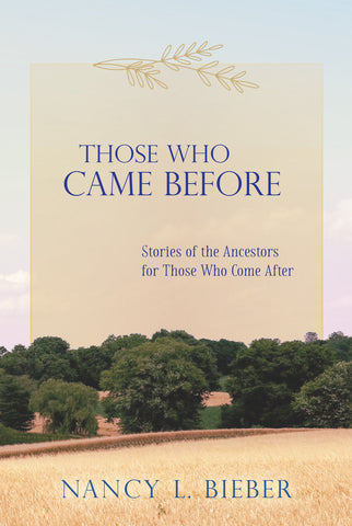 Those Who Came Before: Stories of the Ancestors for Those Who Come After