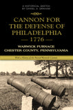 Cannon for the Defense of Philadelphia, 1776 (Warwick Furnace, Chester Co., PA)