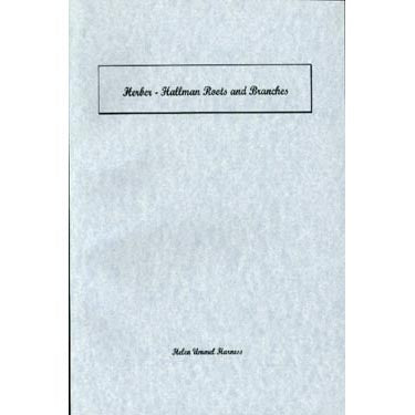 Herber-Hallman Roots and Branches - Helen Ummel Harness
