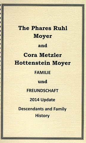 The Phares Ruhl Moyer and Cora Metzler Hottenstein Moyer Familie und Freundschaft