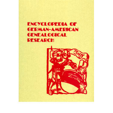 Encyclopedia of German-American Genealogical Research - Clifford Neal Smith and Anna Smith