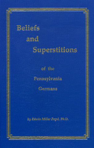 Beliefs and Superstitions of the Pennsylvania Germans