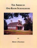 The American One-Room Schoolhouse - Henry J. Kauffman