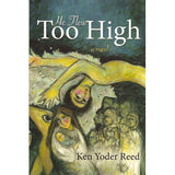 He Flew Too High - Ken Yoder Reed