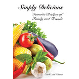 Simply Delicious: Favorite Recipes of Family and Friends - Carol Lutz Witmer