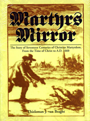 Martyrs Mirror - Thieleman J. van Braght