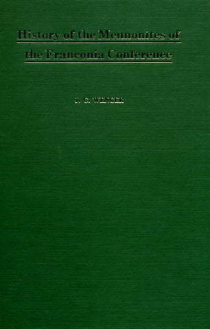 History of the Mennonites of the Franconia Conference - J. C. Wenger