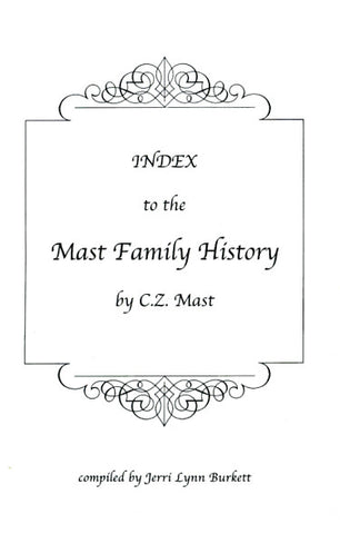 Index to the "Mast Family History" - Jerri Lynn Burkett