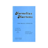 Kornelius Martens: Our Skillful Advocate - Helmut T. Huebert