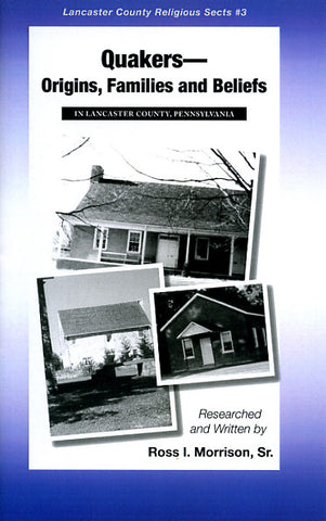 Quakers: Origins, Families, and Beliefs in Lancaster Co., Pennsylvania