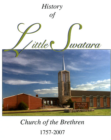 History of Little Swatara Church of the Brethren, 1757-2007