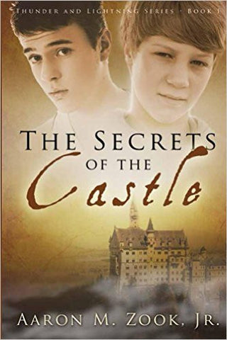 The Secrets of the Castle (Thunder and Lightning Series, Book 1) - Aaron Zook