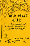 Who Begot Thee? Descendants of Jacob Brubaker of Snyder Co., Pennsylvania