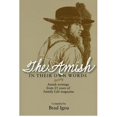 The Amish In Their Own Words - Brad Igou