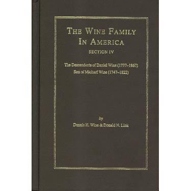 The Wine Family in America; Section IV - Dennis H. Wine and Donald N. Link
