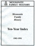 Mennonite Family History Ten Year Index, 1982-1991