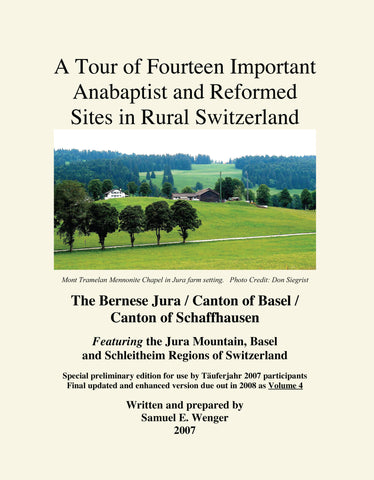 A Tour of Fourteen Important Anabaptist and Reformed Sites in Rural Switzerland, Vol. 4 - Samuel E. Wenger