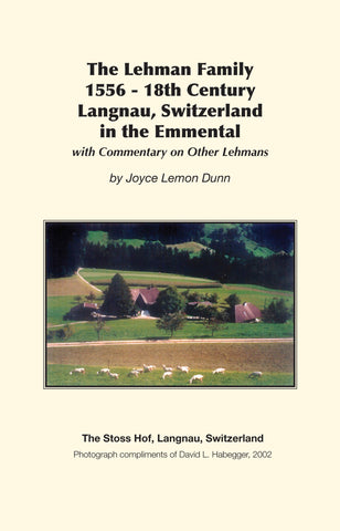 The Lehman Family, 1556-18th Century; Langnau, Switzerland, in the Emmental