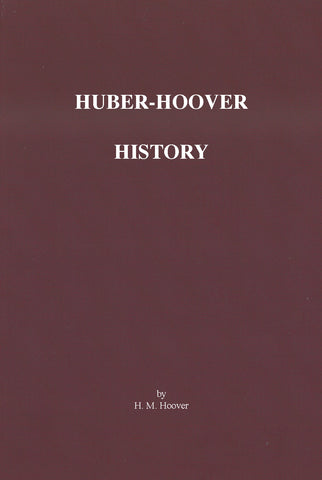 The Huber-Hoover Family History