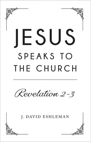 Jesus Speaks to the Church: Revelation 2-3