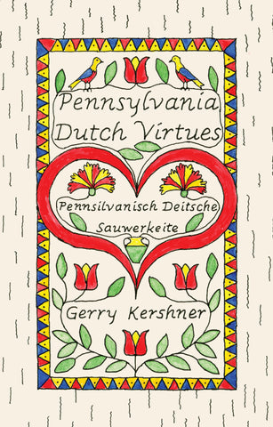 Pennsylvania Dutch Virtues - Gerry Kershner