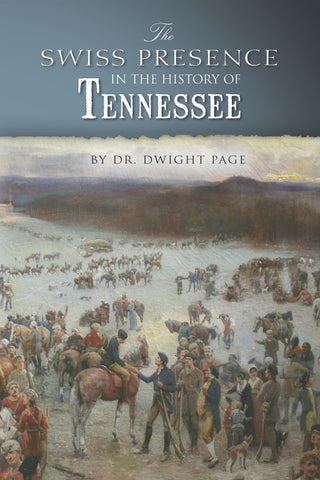 The Swiss Presence in the History of Tennessee - Dr. Dwight Page