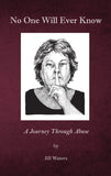 No One Will Ever Know: A Journey Through Abuse