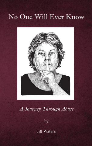 No One Will Ever Know: A Journey Through Abuse