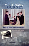 Visionary Journey: Walter & Edith Newswanger Family Faithful Through Change