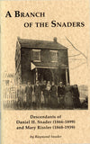 A Branch of the Snaders: Descendants of Daniel H. Snader (1866-1899) and Mary Rissler (1868-1939)