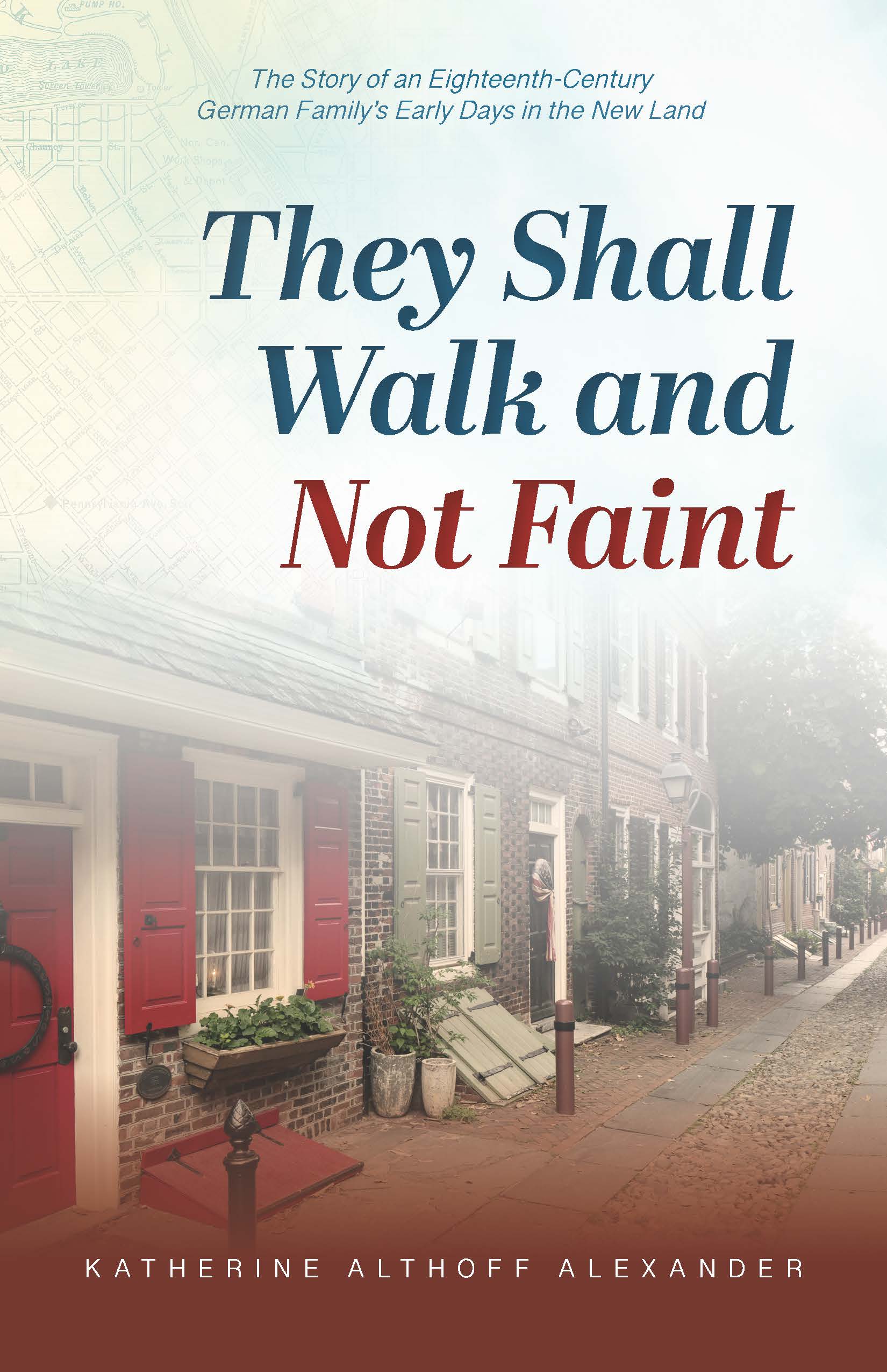 They Shall Walk and Not Faint: Katherine Althoff Alexander