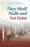 They Shall Walk and Not Faint