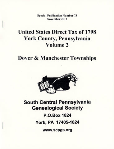 United States Direct Tax of 1798 for York Co., PA – Volume 2: Dover and Manchester Townships