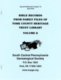 Bible Records from Family Files of York County Heritage Trust Library – Volume 6