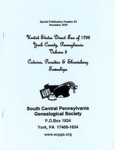 United States Direct Tax of 1798 York County, PA – Volume 5: Codorus, Paradise and Shrewsbury Townships