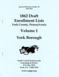 1862 Draft Enrollment Lists for York County, PA – Volume 1: York Borough