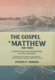 The Gospel of Matthew: A Transformative Learning Bible Study for Faith Communities—Part Three
