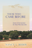 Those Who Came Before: Stories of the Ancestors for Those Who Come After
