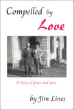 Compelled by Love: A Story of Grace and Love