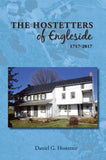 The Hostetters of Engleside, 1717-2017: A Narrative History of One Family Line