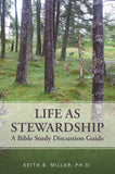 Life as Stewardship: A Bible Study Discussion Guide